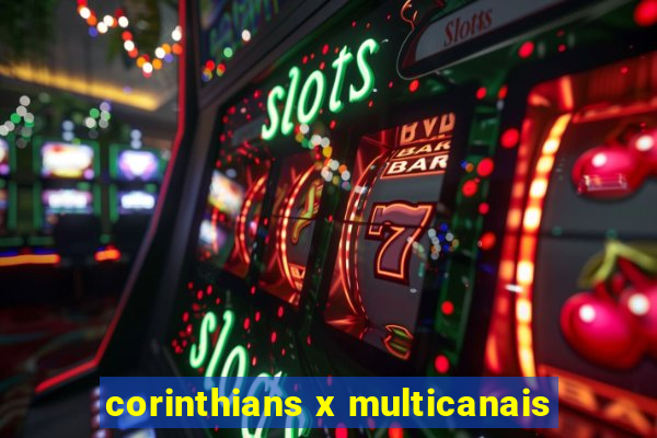 corinthians x multicanais